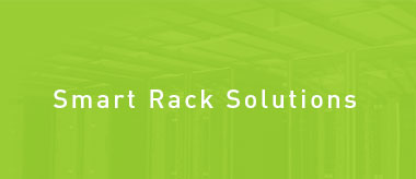Smart Rack Solutions - Always know what's happening in your Data Center